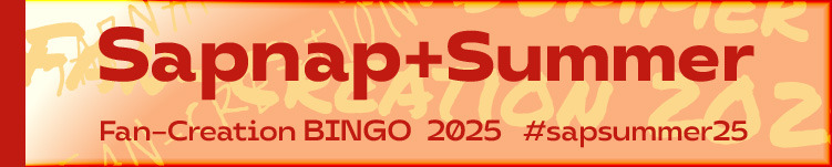 A textured banner with the title of the event "Sapnap+Summer", followed by a short description "Fan-Creation BINGO 2025" and the tumblr hashtag for the event "#sapsummer25".